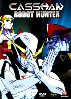 Casshan: Robot Hunter